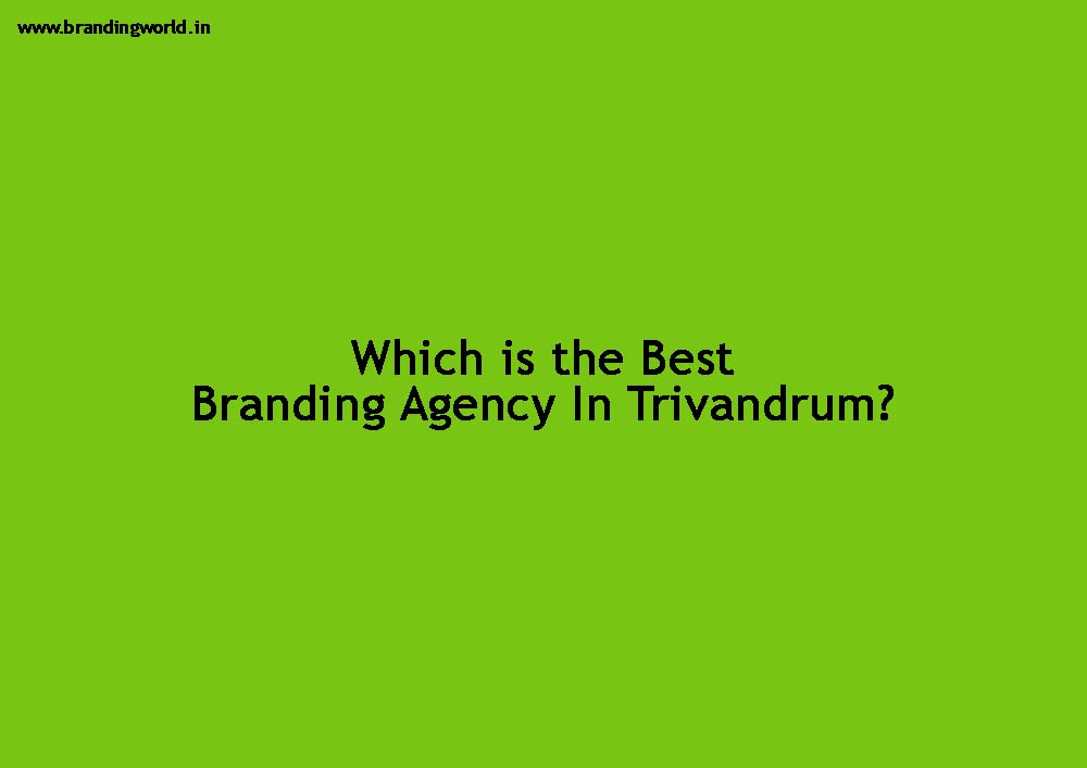 branding agency in Trivandrum